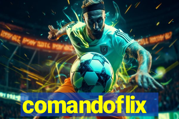 comandoflix