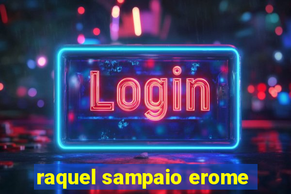 raquel sampaio erome