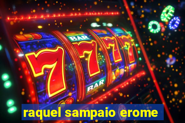 raquel sampaio erome