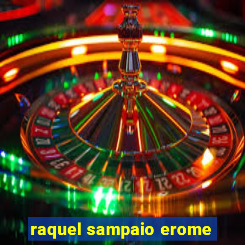 raquel sampaio erome