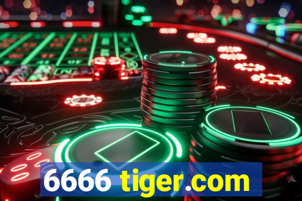 6666 tiger.com
