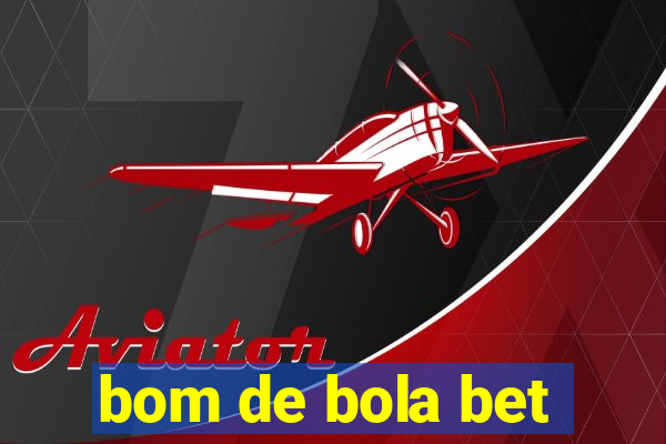 bom de bola bet