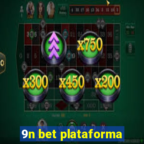 9n bet plataforma