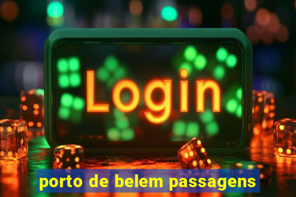 porto de belem passagens
