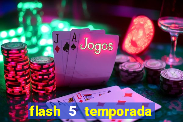 flash 5 temporada ep 9 continua em arrow