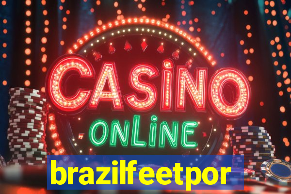 brazilfeetpor