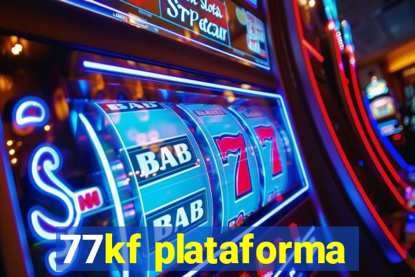 77kf plataforma