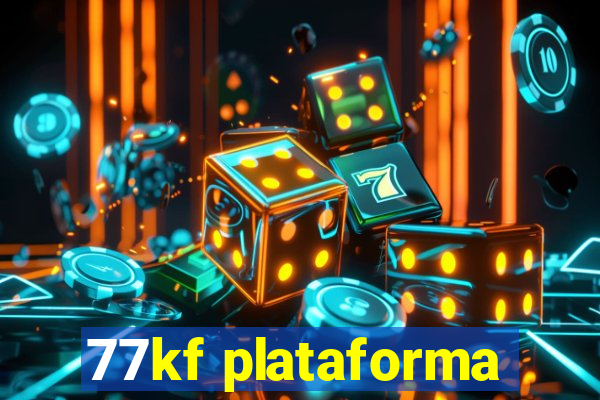 77kf plataforma