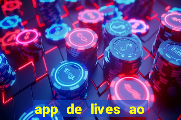 app de lives ao vivo 18