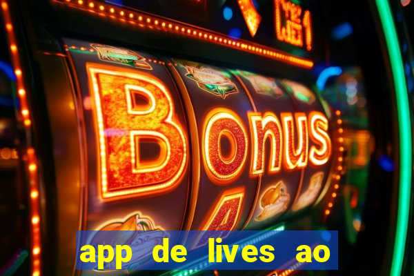 app de lives ao vivo 18