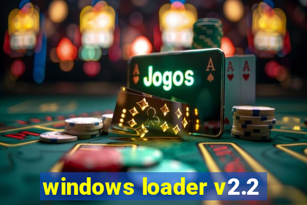 windows loader v2.2