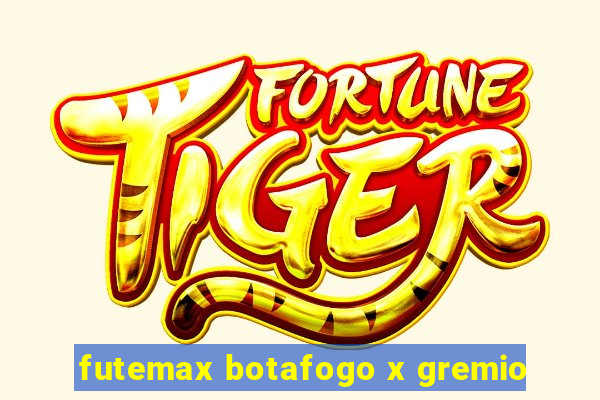 futemax botafogo x gremio