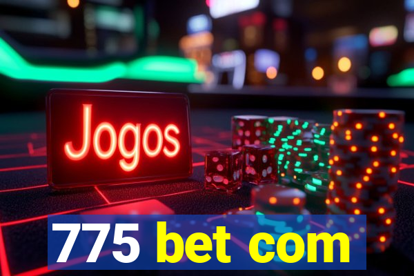 775 bet com