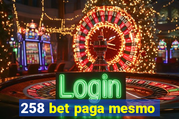 258 bet paga mesmo
