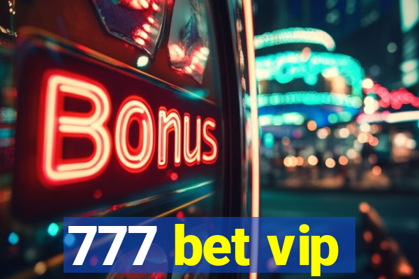 777 bet vip