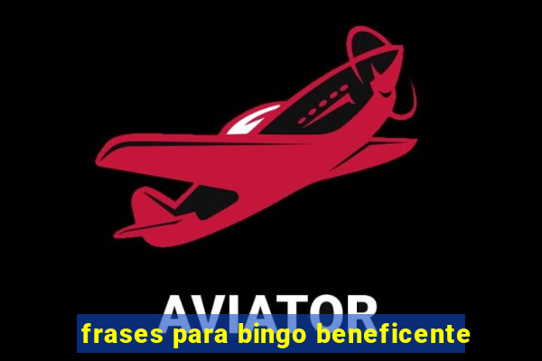 frases para bingo beneficente