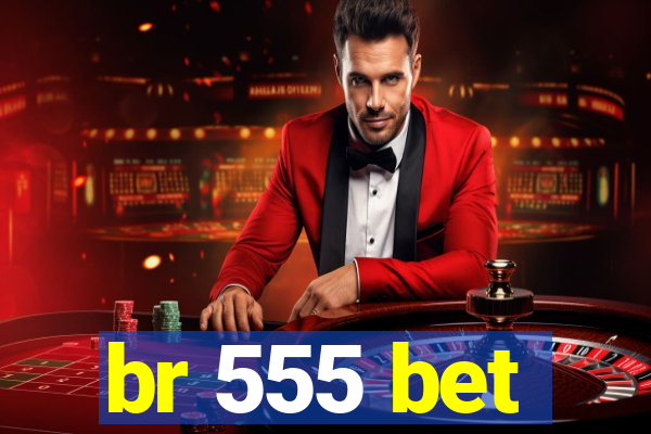 br 555 bet