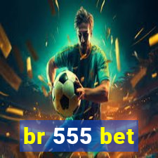 br 555 bet