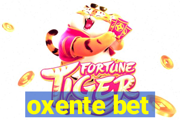 oxente bet