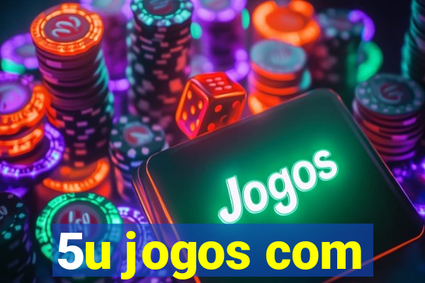 5u jogos com