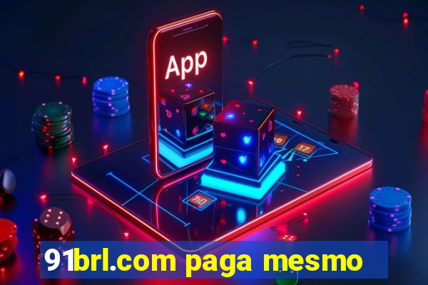 91brl.com paga mesmo