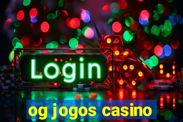 og jogos casino