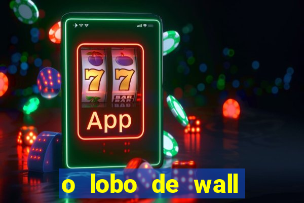 o lobo de wall street online