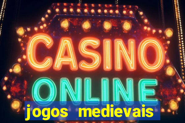 jogos medievais para celular