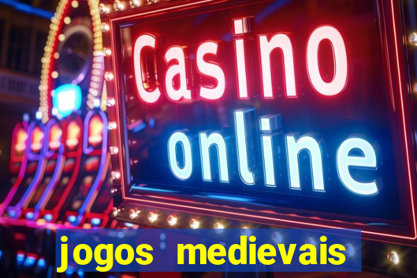 jogos medievais para celular