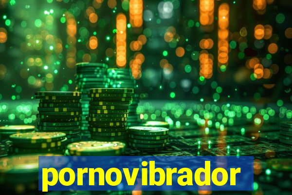 pornovibrador