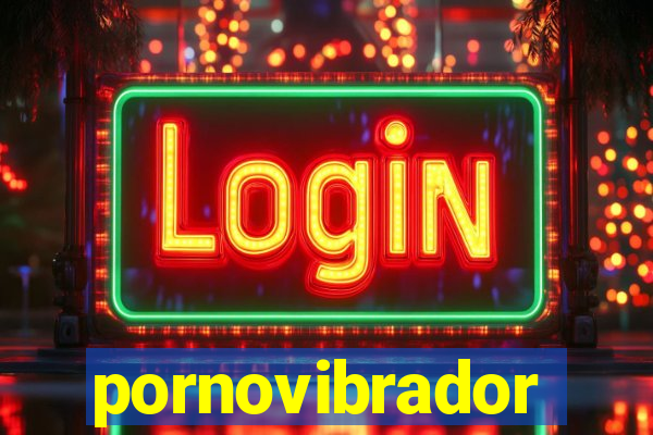 pornovibrador