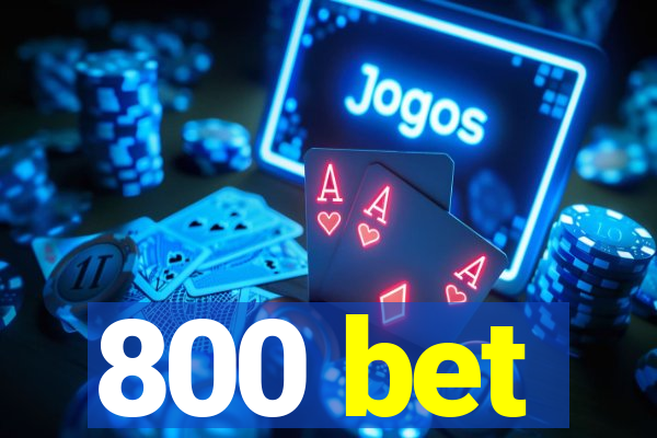 800 bet