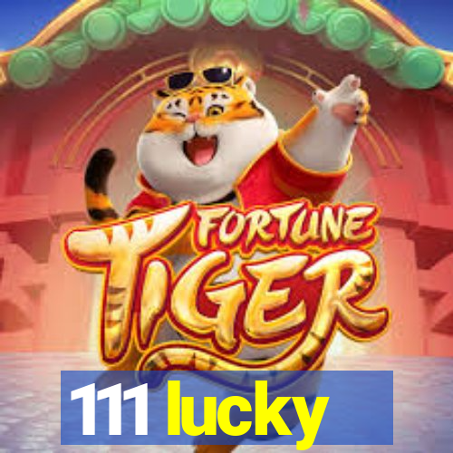 111 lucky
