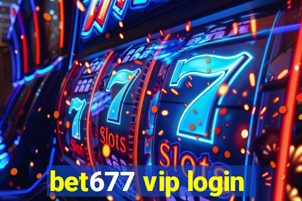 bet677 vip login
