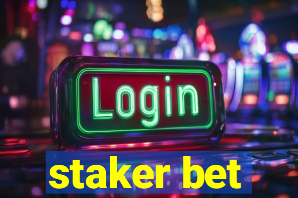 staker bet