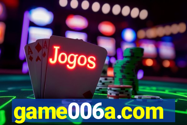 game006a.com