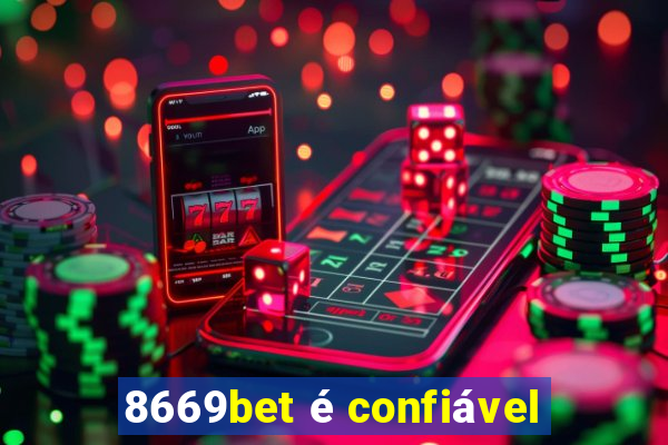 8669bet é confiável