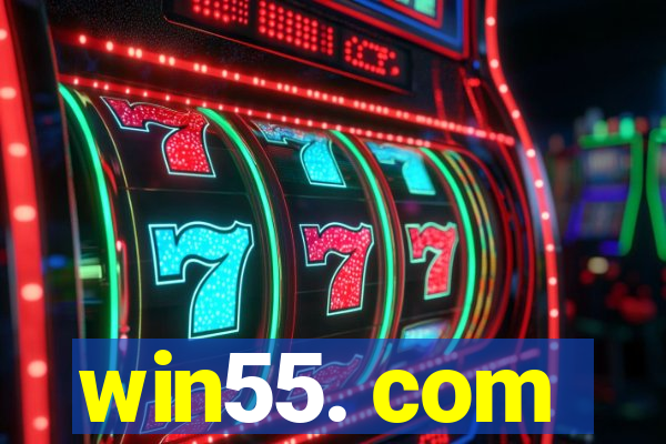 win55. com