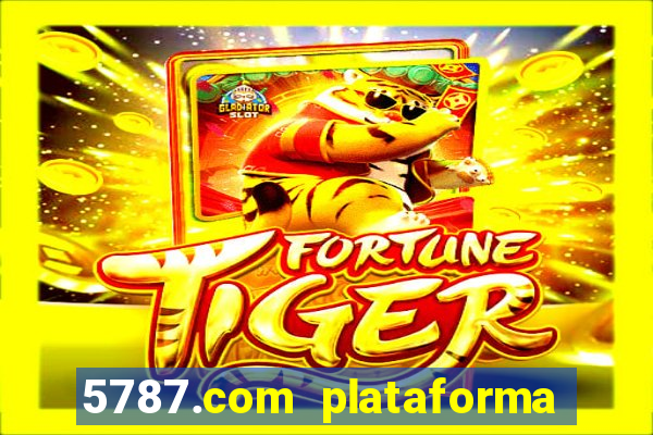 5787.com plataforma de jogos
