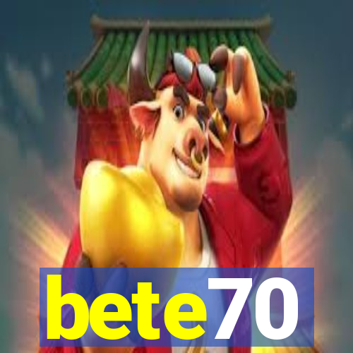 bete70