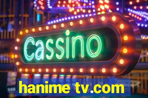 hanime tv.com