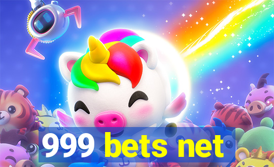 999 bets net
