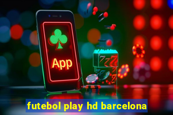 futebol play hd barcelona