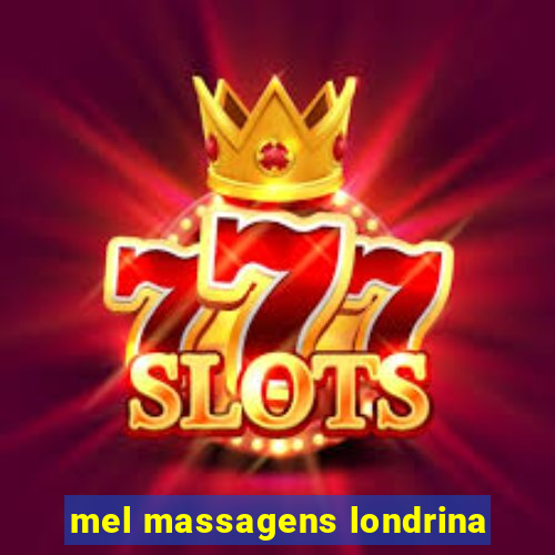 mel massagens londrina