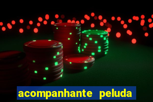 acompanhante peluda sao paulo