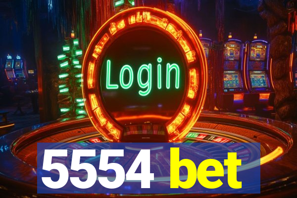 5554 bet