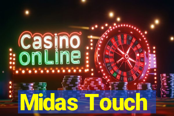 Midas Touch