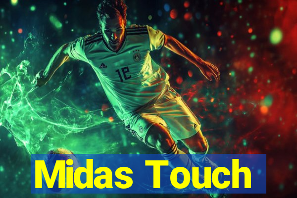 Midas Touch
