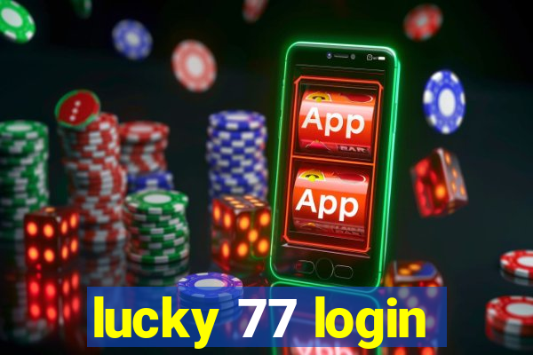lucky 77 login