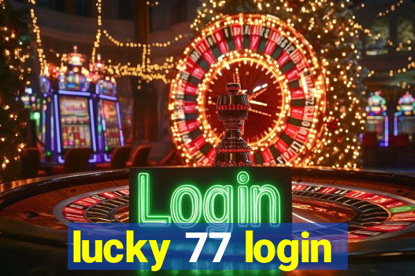 lucky 77 login